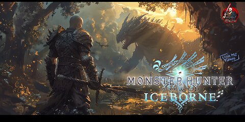 Episode 18: Monster Hunter World 1st playthrough series. master level monster farming