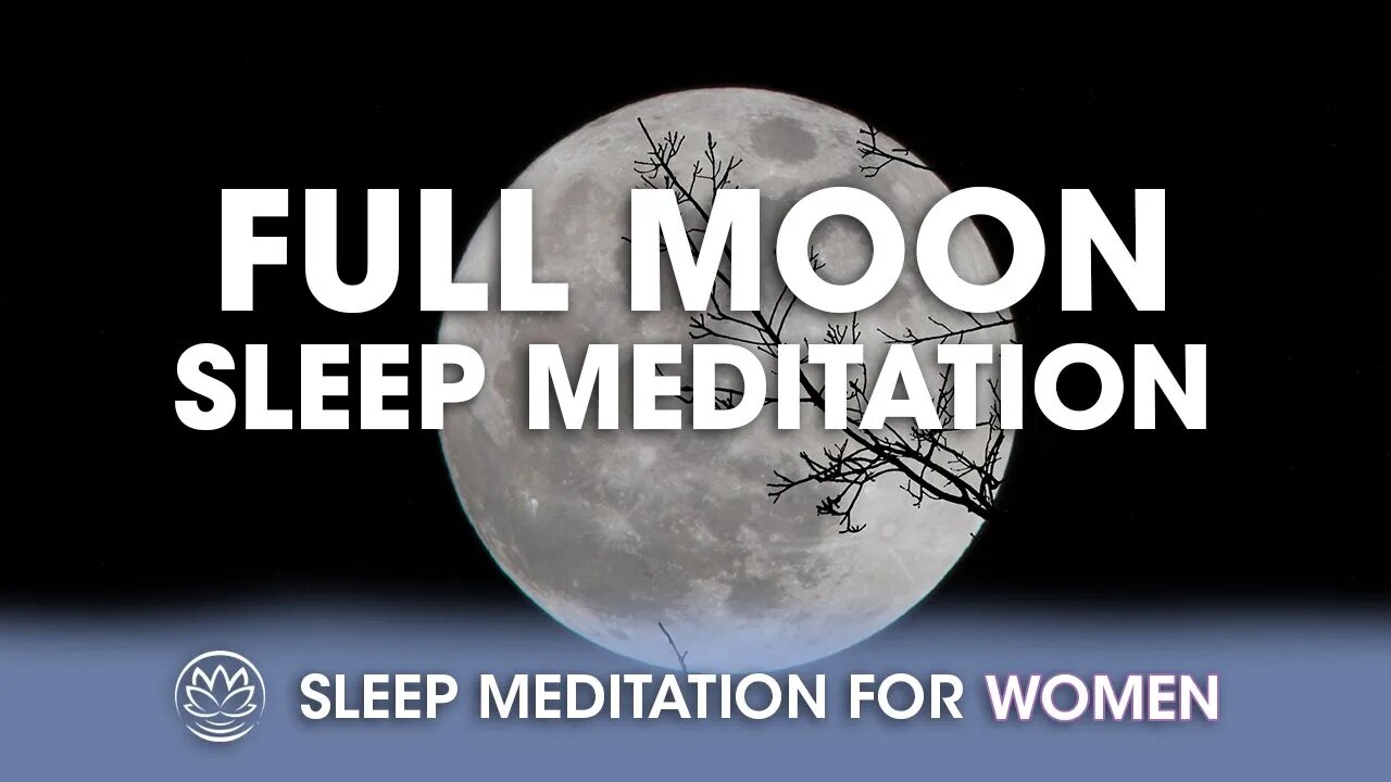 Full Moon // Sleep Meditation for Women