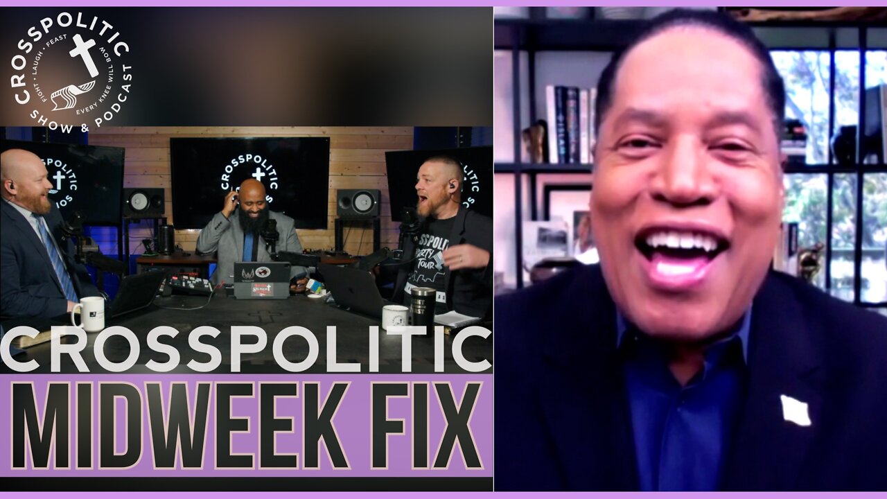 Larry Elder joins us for the Midweek Fix - 20ish Questions!
