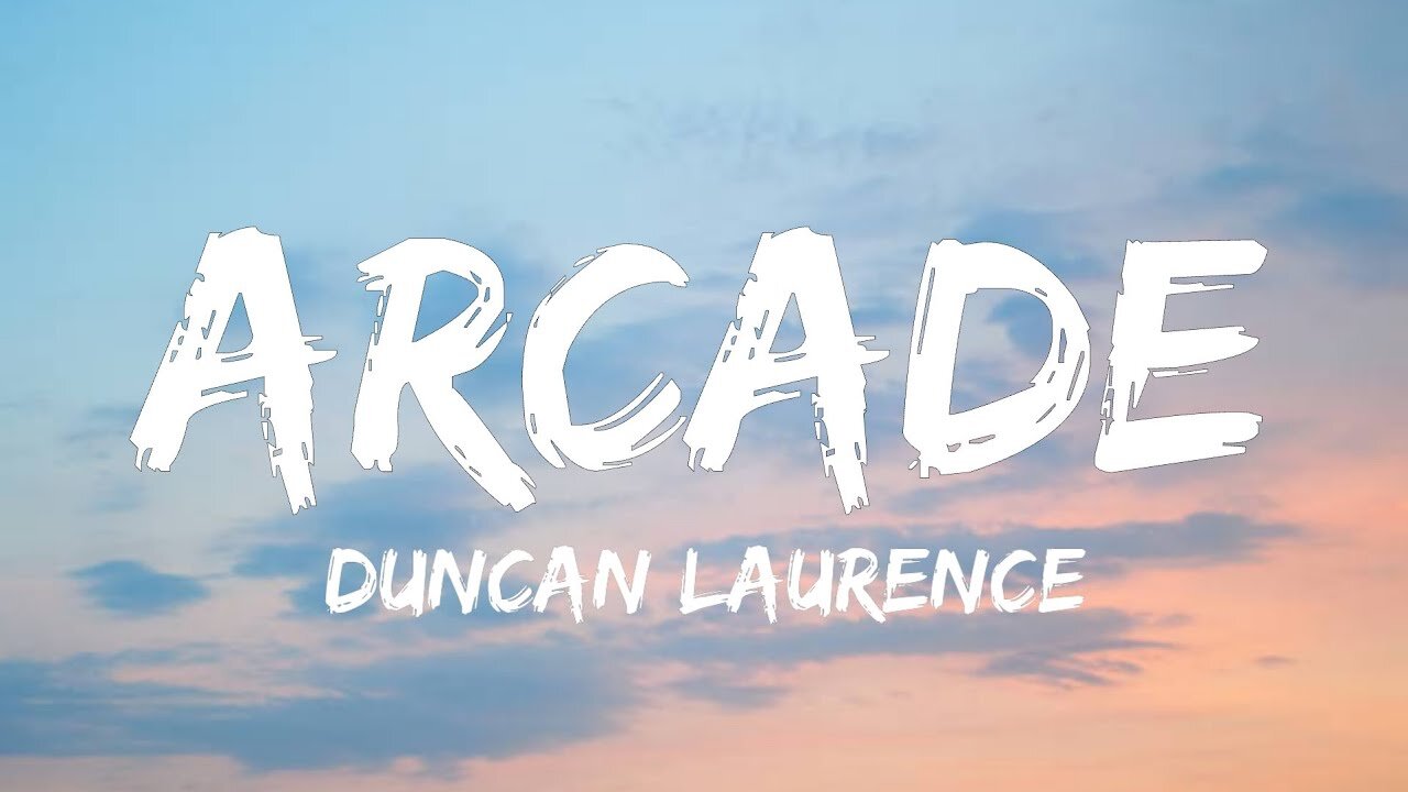 Arcade - Duncan Laurence (Lyrics)