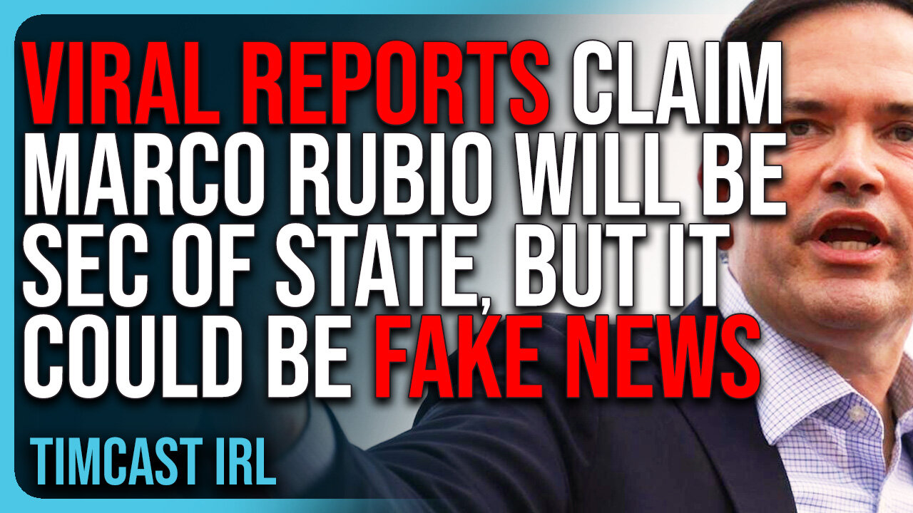 Viral Reports Claim Marco Rubio Will Be Secretary of State, But It Could Be FAKE NEWS