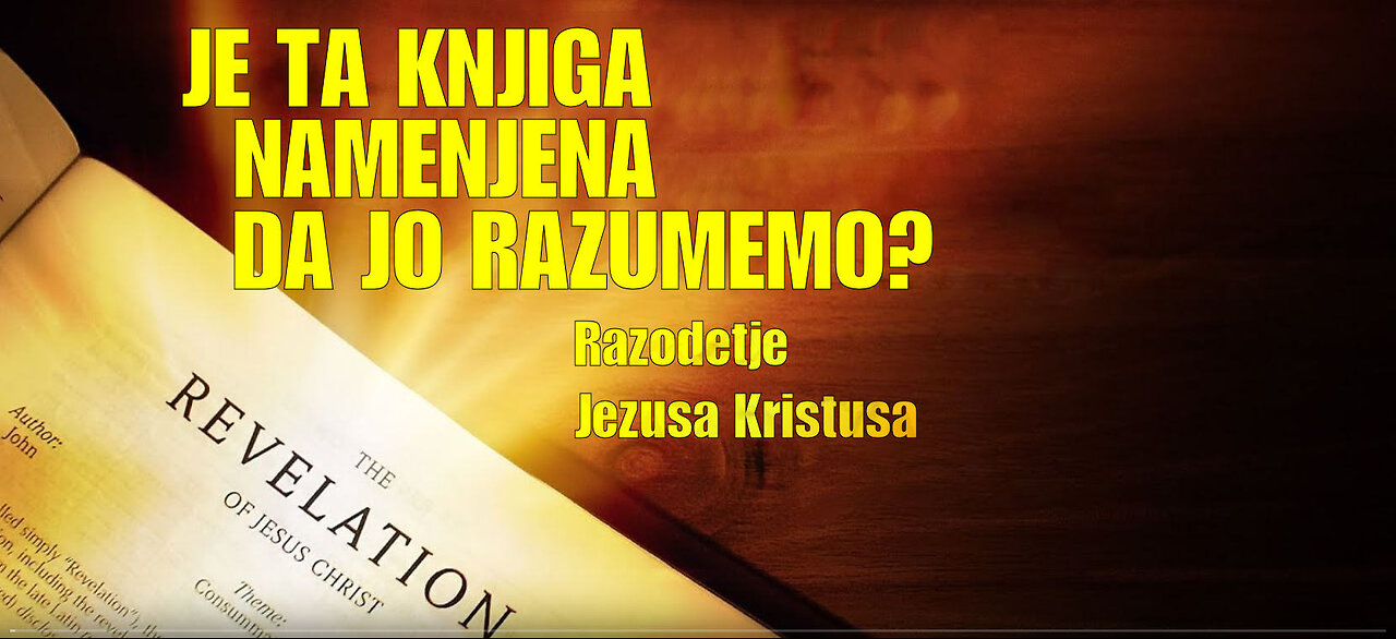 206SI HQ Ali je knjiga Razodetje namenjena, da jo razumemo? | Razodetje Jezusa Kristusa