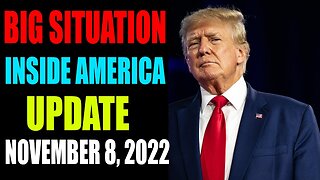 BIG SITUATION INSIDE AMERICA UPDATE OF TODAY'S NOVEMBER 8, 2022