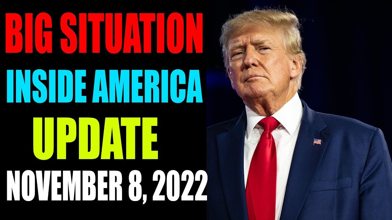 BIG SITUATION INSIDE AMERICA UPDATE OF TODAY'S NOVEMBER 8, 2022