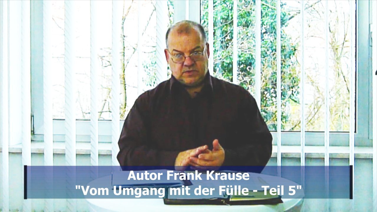 Vom Umgang mit der Fülle - Teil 5 (März 2019)