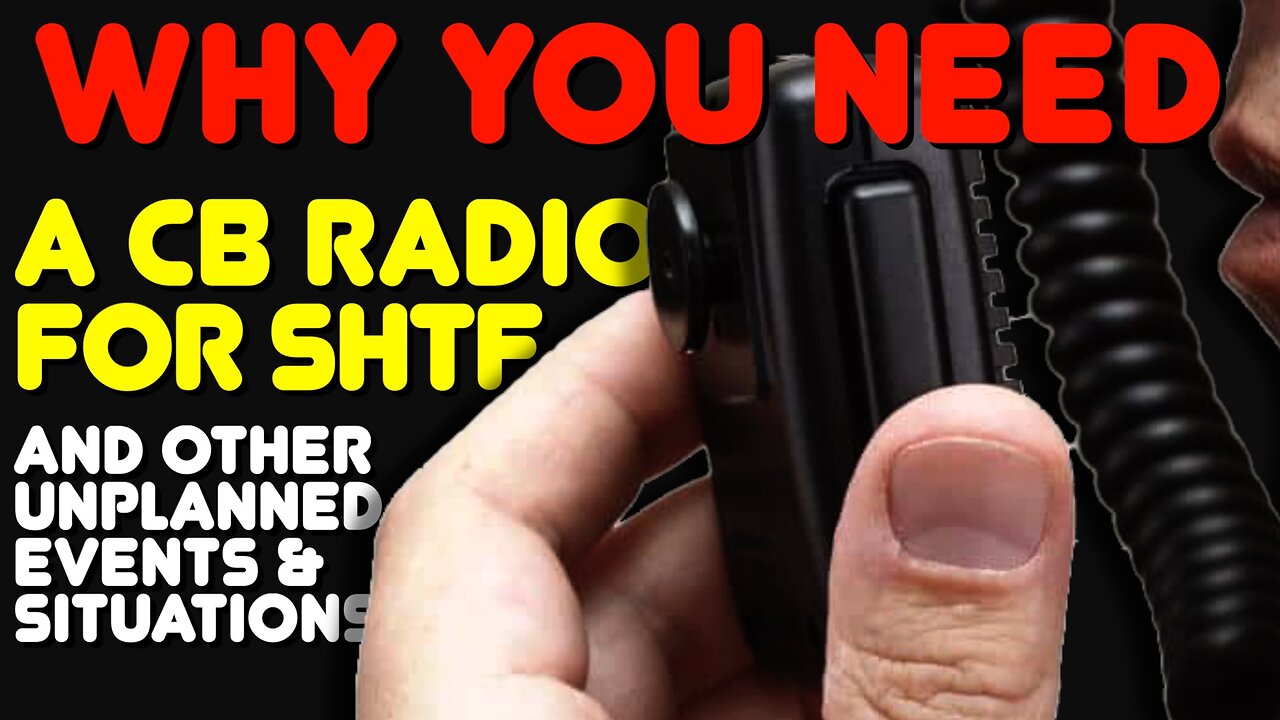 CB Radio For Emergency Comms & SHTF