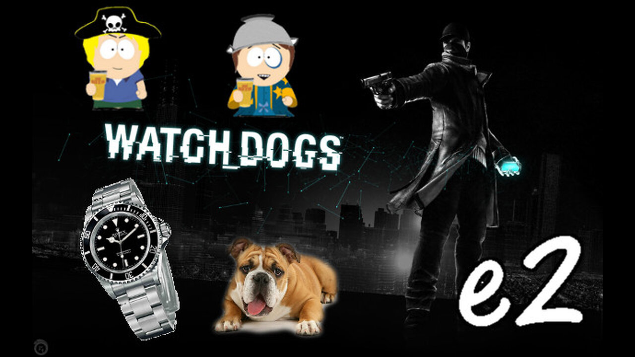 Watch Dogs (PC) [e2] - Super Smashed Bros