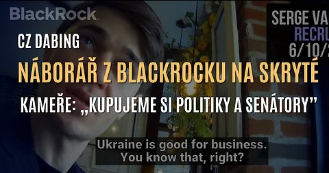 Náborář BlackRocku říká, že „válka je dobrá pro byznys” (CZ DABING)