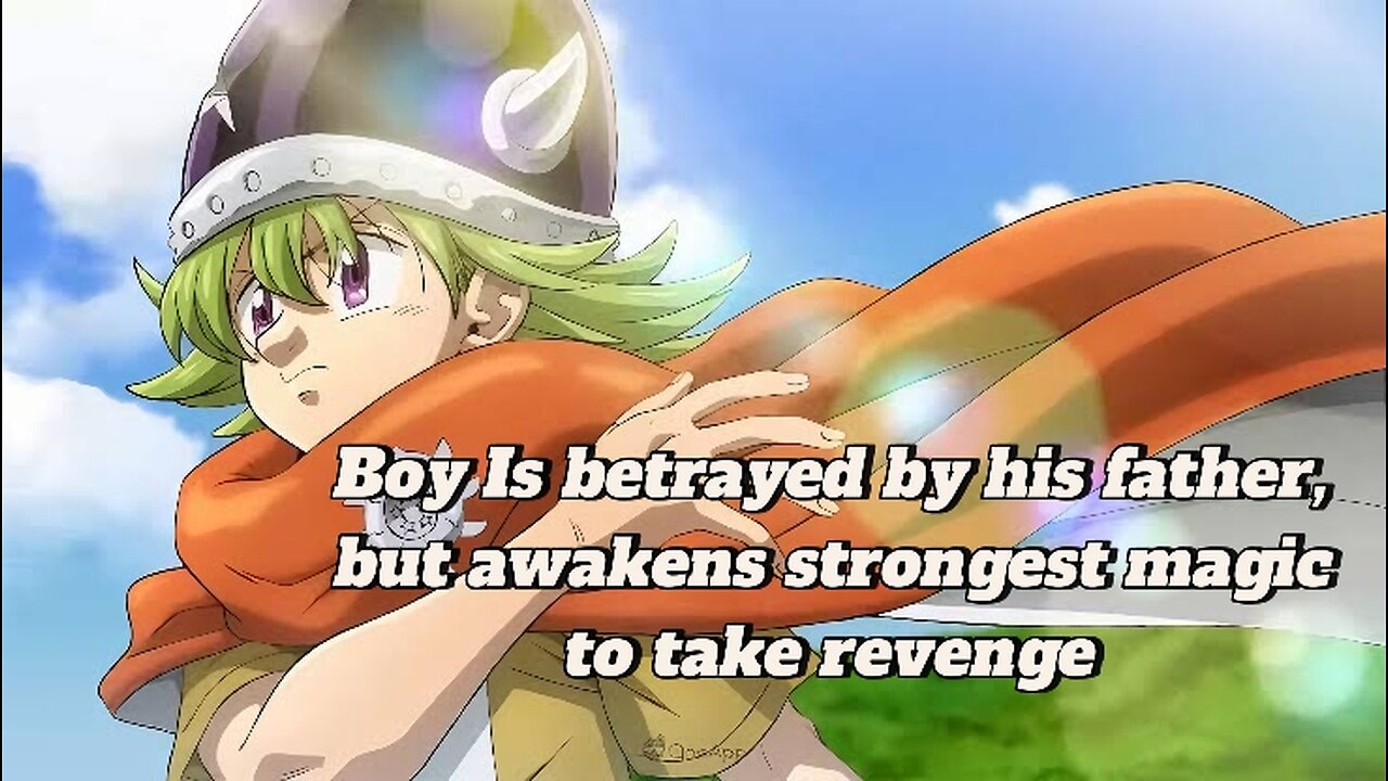 [1-5] Boy Is betrayed by his father but awakens strongest magic to take revenge | Anime Recap