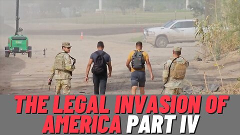 The "Legal" Invasion of America ( Part IV)