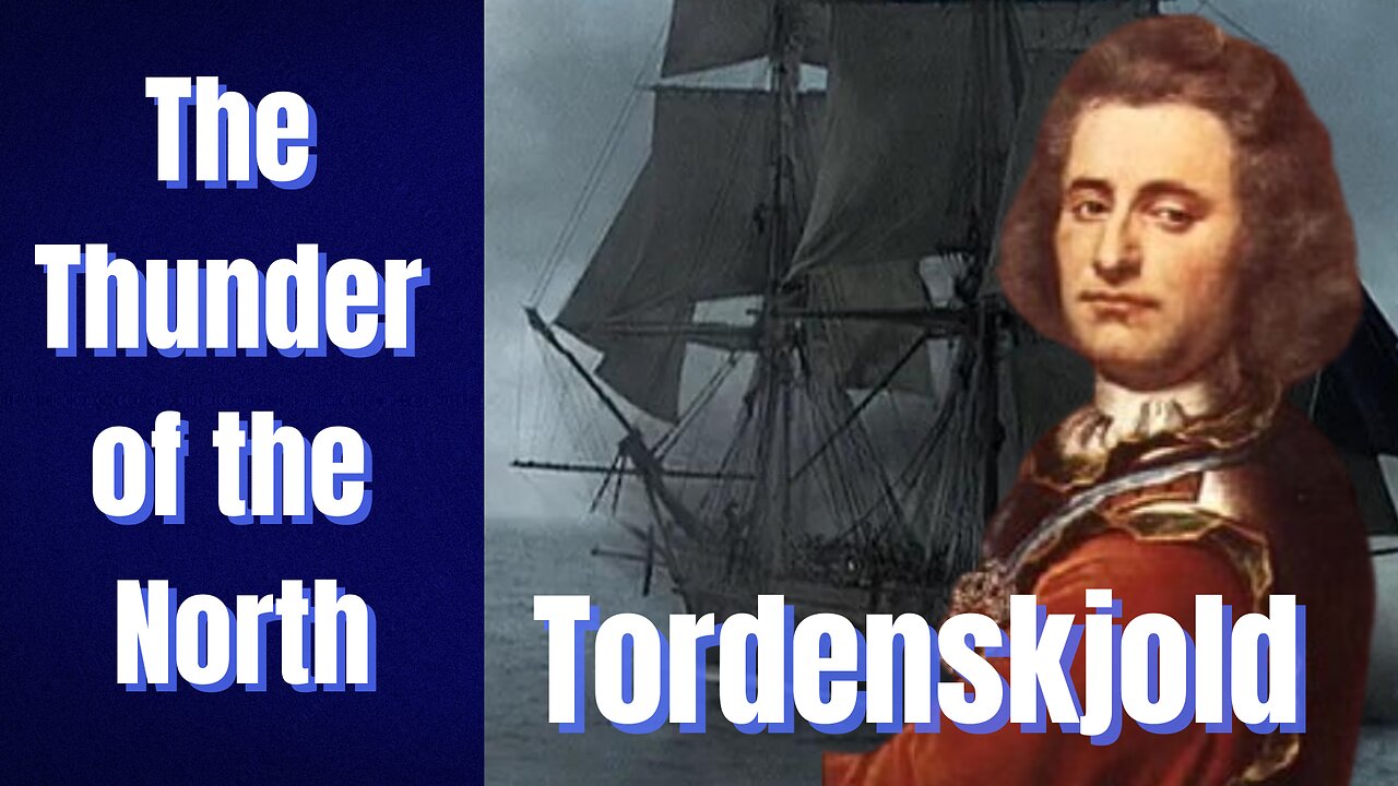 Peter Wessel Tordenskjold - The Thunder of the North - Denmark's Greatest Hero