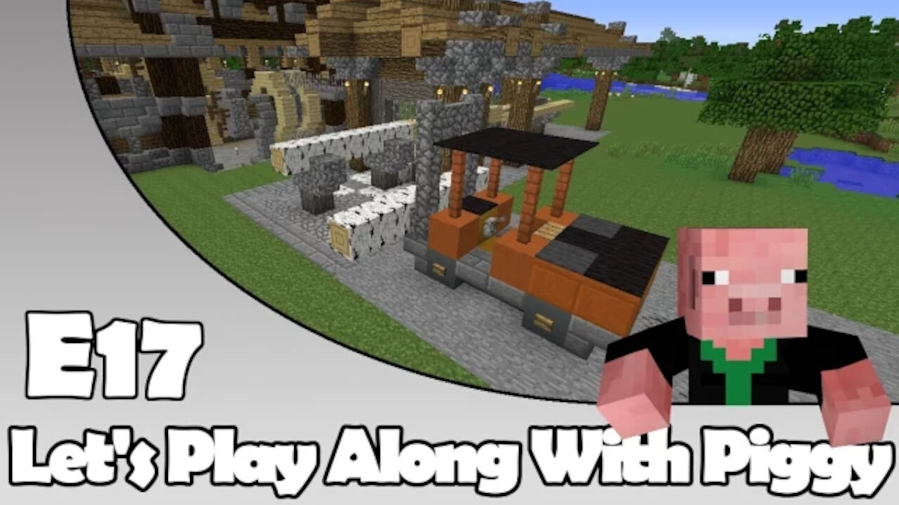 Minecraft - All Aboard - Let's Play Along With Piggy Episode 17