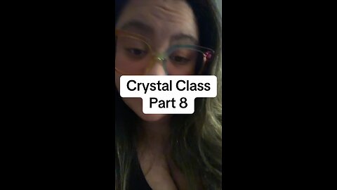 Crystal Class Part 8