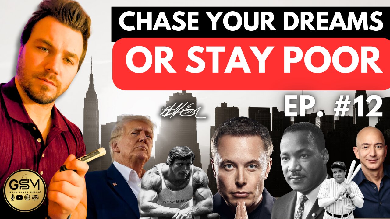 Chase Your Dreams or Stay Poor | Ep. #12