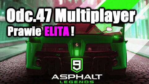 Asphalt 9 odc 47 Multiplayer Prawie ELITA!