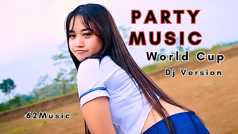 Party Music||World Cup Dj Version