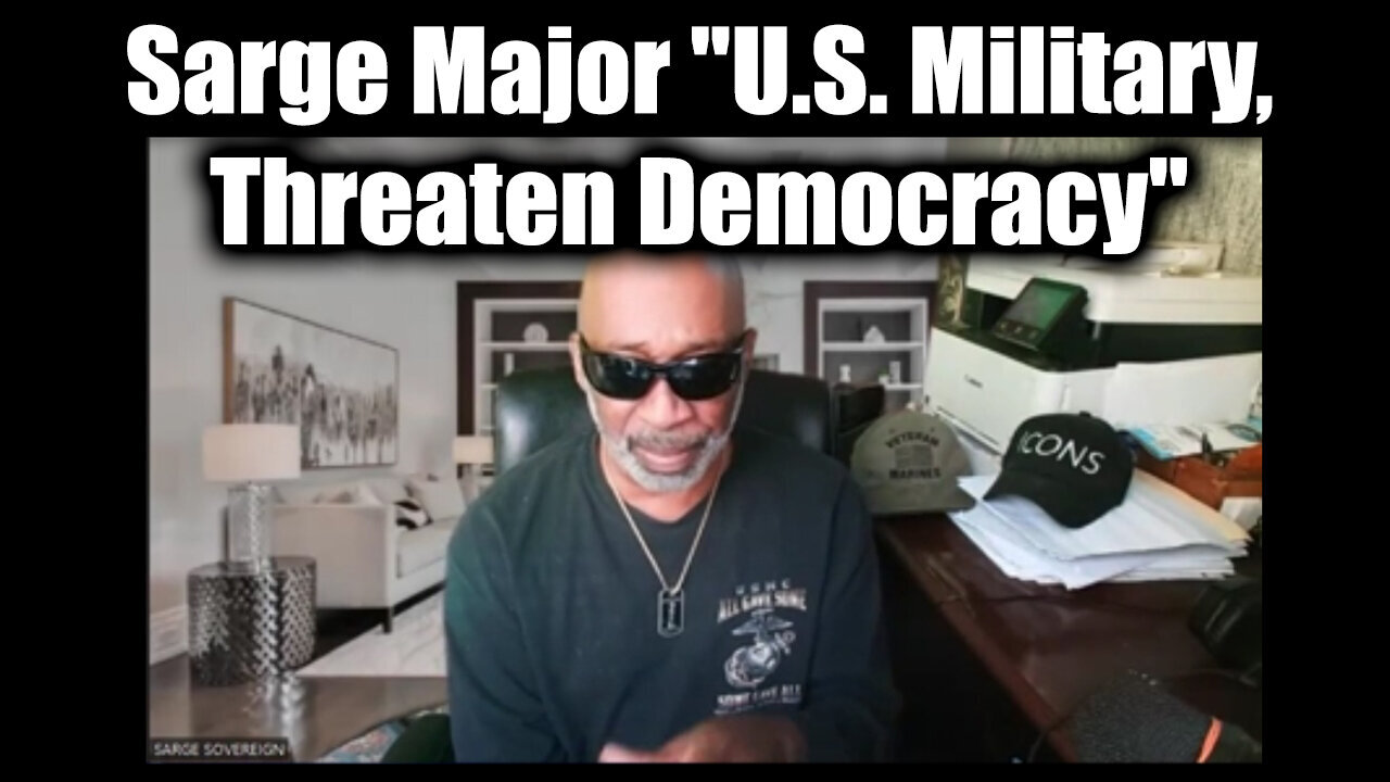 Sarge Major Intel "U.S. Military, Threaten Democracy" - Update Nov 24