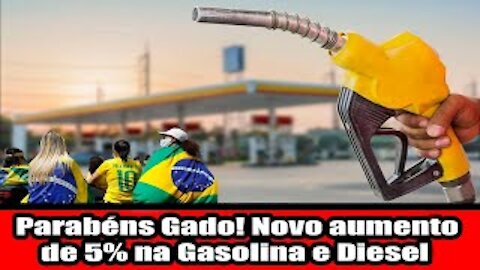 Parabéns Gado! Novo aumento de 5% na Gasolina e Diesel