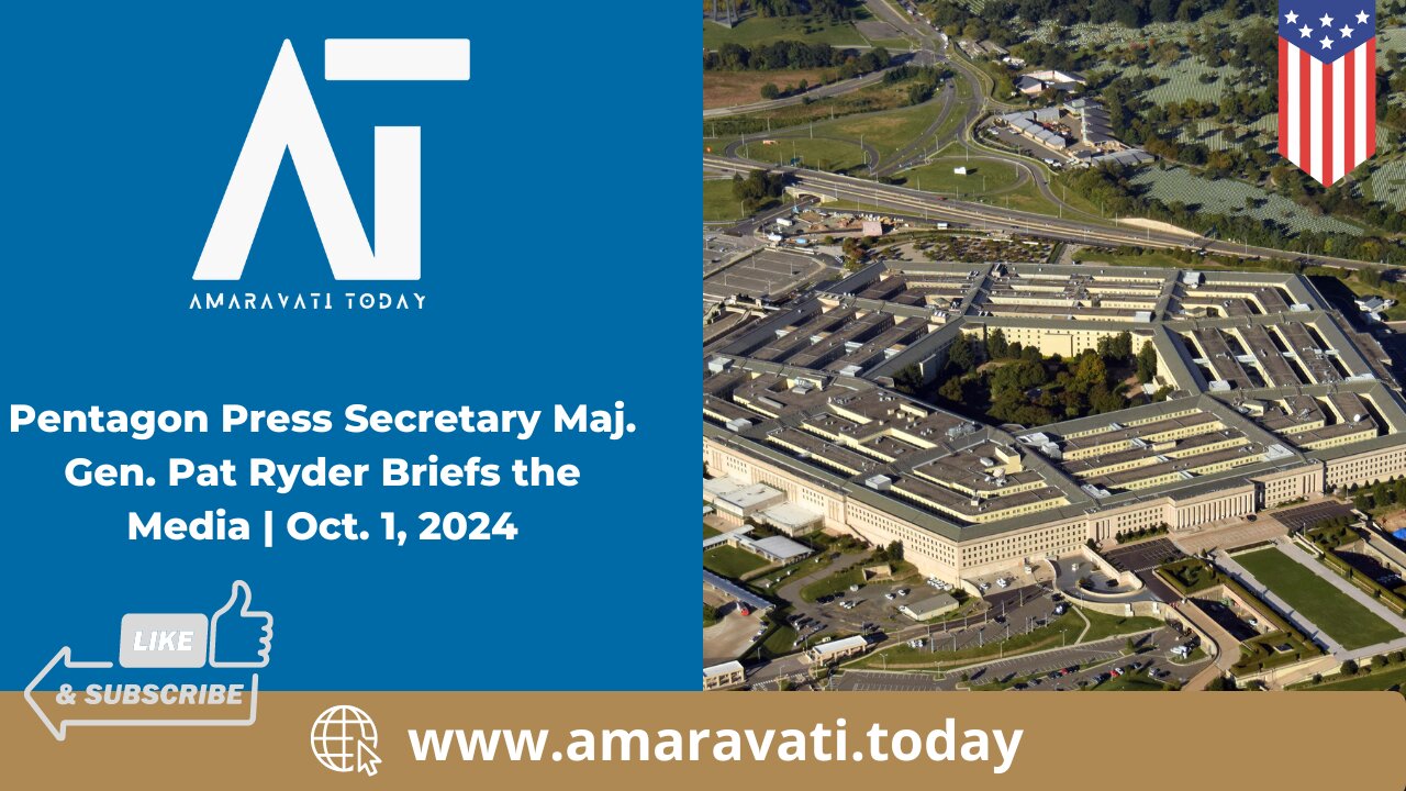 Pentagon Press Secretary Maj Gen Pat Ryder Briefs the Media | Oct 1, 2024 | Amaravati Today