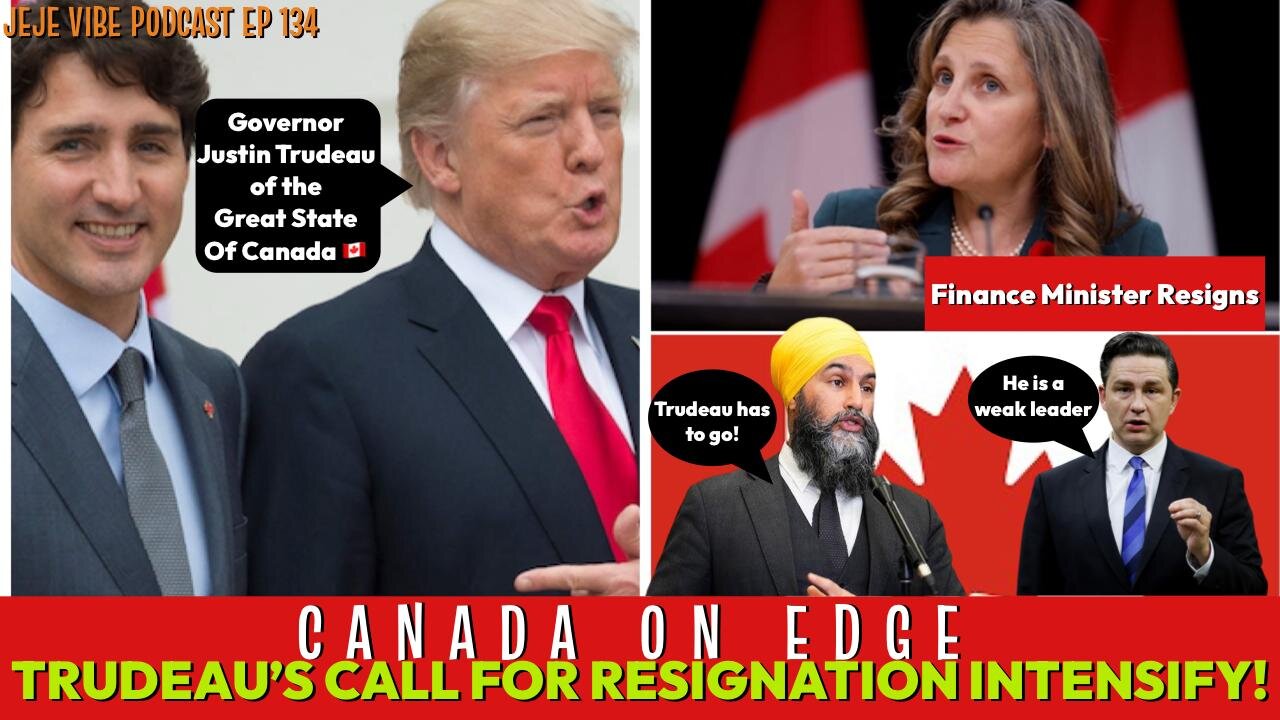 Canada Turmoil - Trump calls Justin Trudeau GOVERNOR of Great State of Canada😱 | JEJE VIBE EP 134