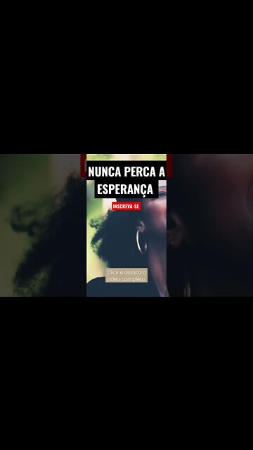 NUNCA PERCA A ESPERANÇA - MÁRIO CORTELLA