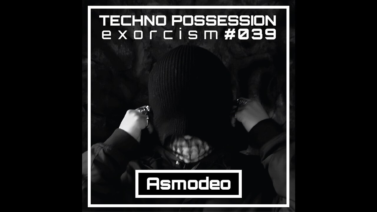 Asmodeo @ Techno Possession | Exorcism #039