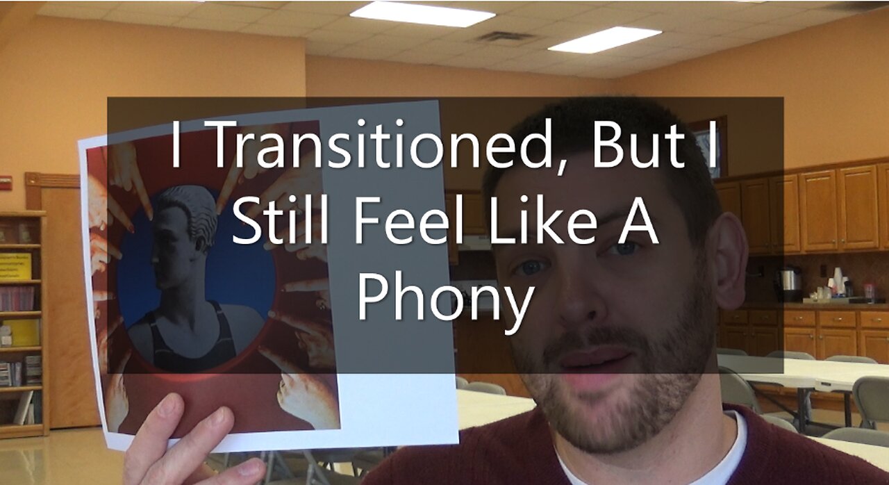 I Transitioned But I Still Feel Like A Phony
