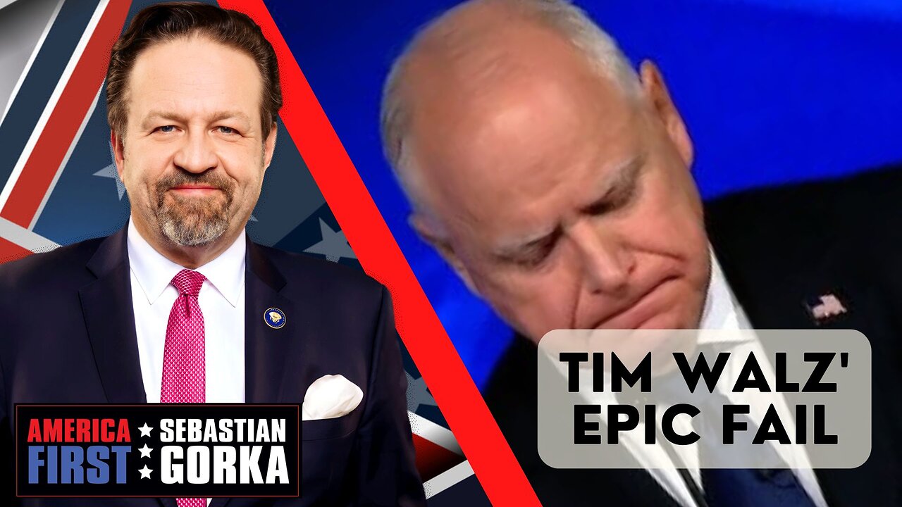 Tim Walz' epic fail. Sebastian Gorka on AMERICA First