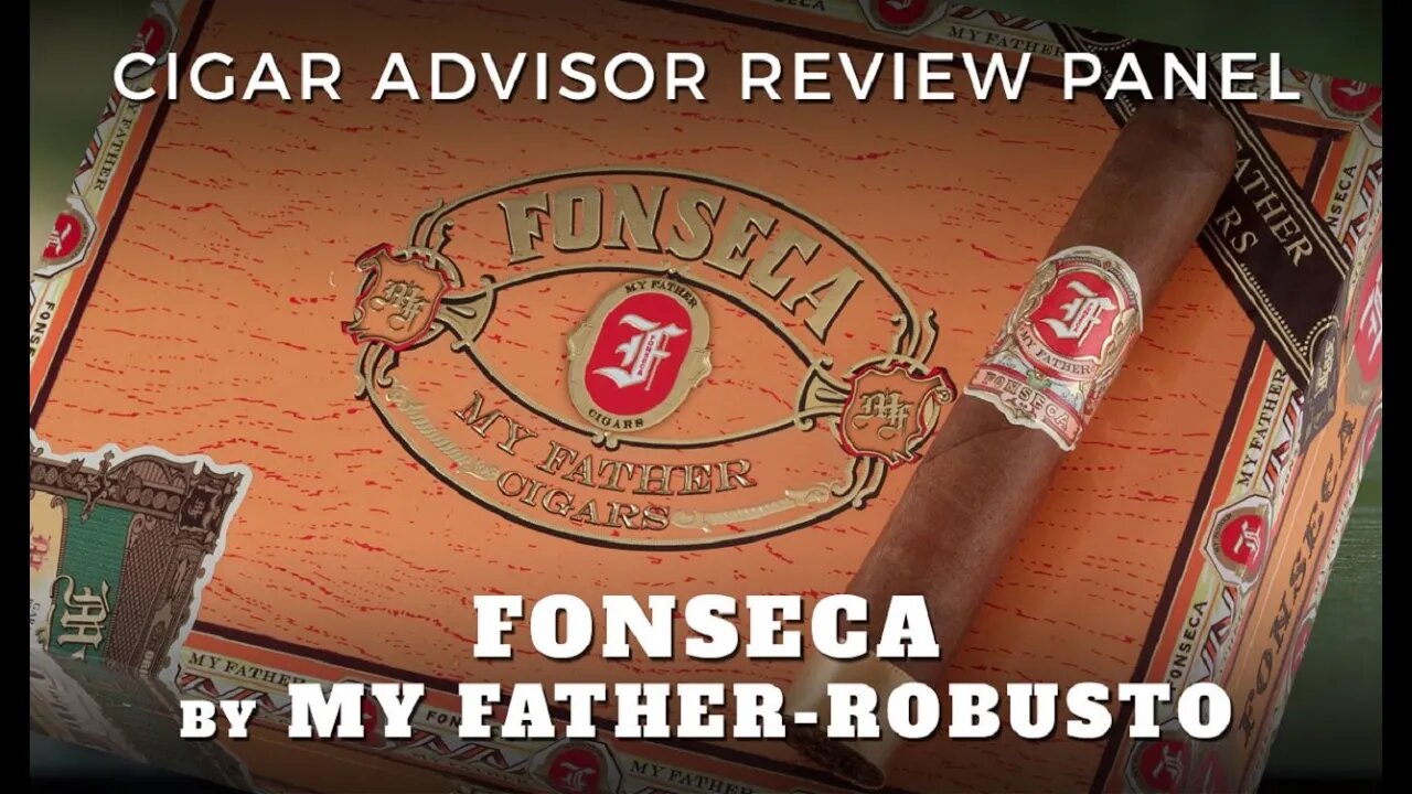 Fonseca by My Father Cigar Review - Cigar Advisor Magazine