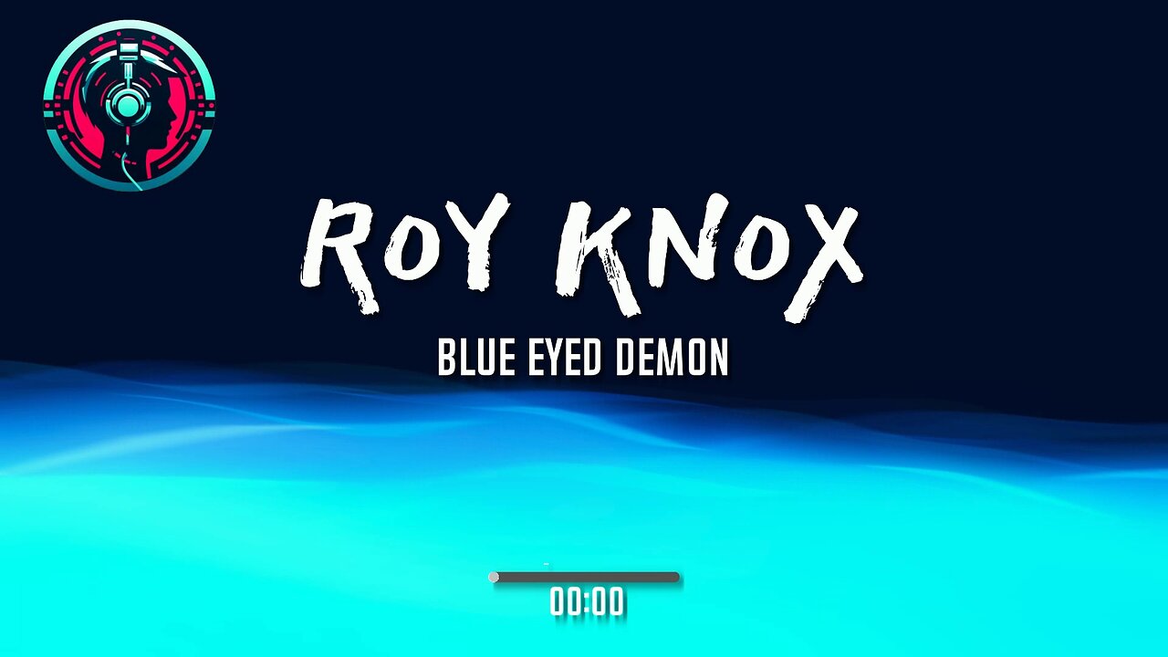 ROY KNOX - Blue Eyed Demon