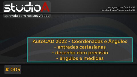 005 AutoCAD 2022 - Coordenadas, Ângulos e Medidas