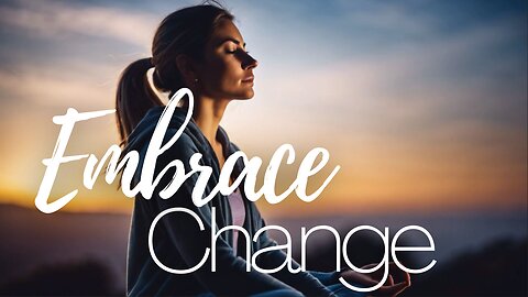 12 Minute Guided Meditation to Embracing Change | New Year New Perspectives