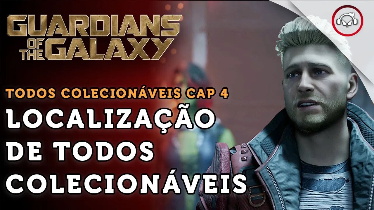 Guardians of the Galaxy , A localização de todos colecionáveis no Cap 4 | super dica PT-BR