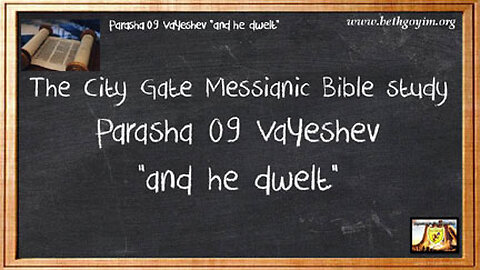 BGMCTV CITY GATE MESSIANIC BIBLE STUDY PARASHA 009