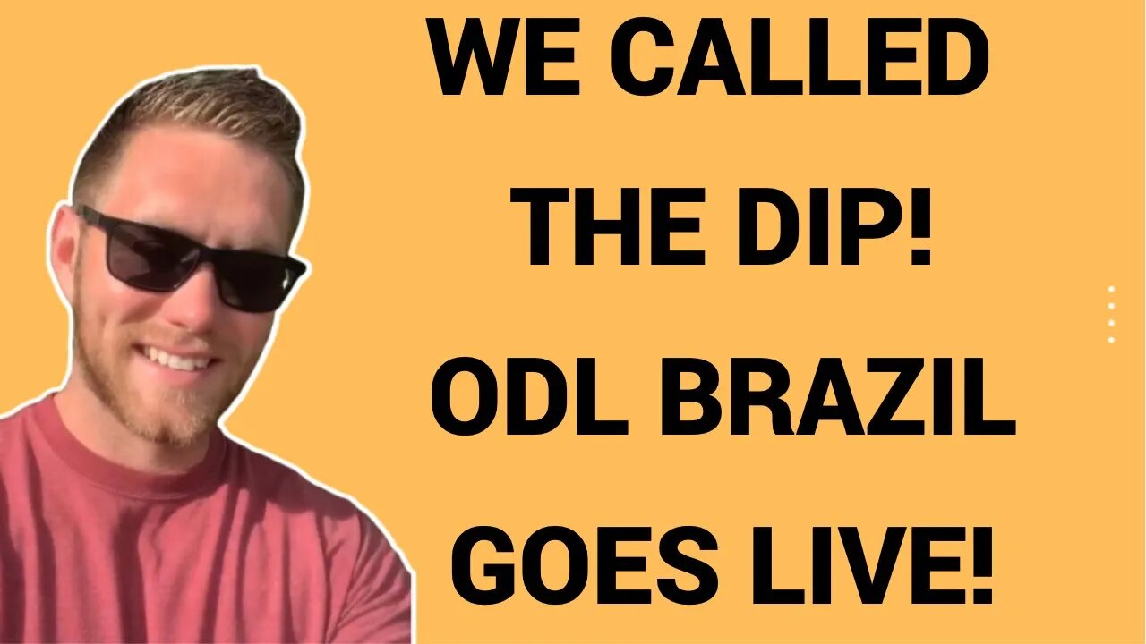 We Called The Dip! ODL Brazil Goes Live!