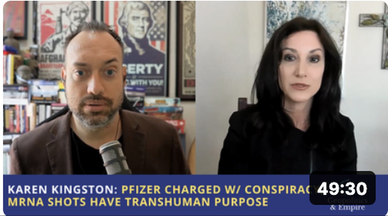 Karen Kingston: Pfizer Charged with Conspiracy, mRNA Shots Have Transhuman Purpose