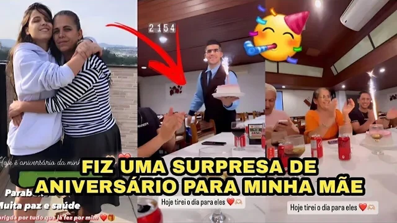 FIZ UMA SURPRESA DE ANIVERSÁRIO PRA MINHA MÃE