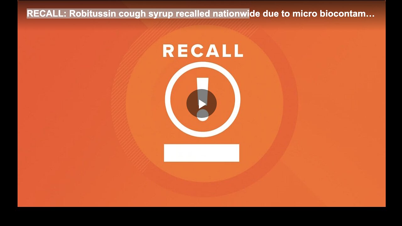 Recall of Robitussin cough syrups due to micro biocontamination.