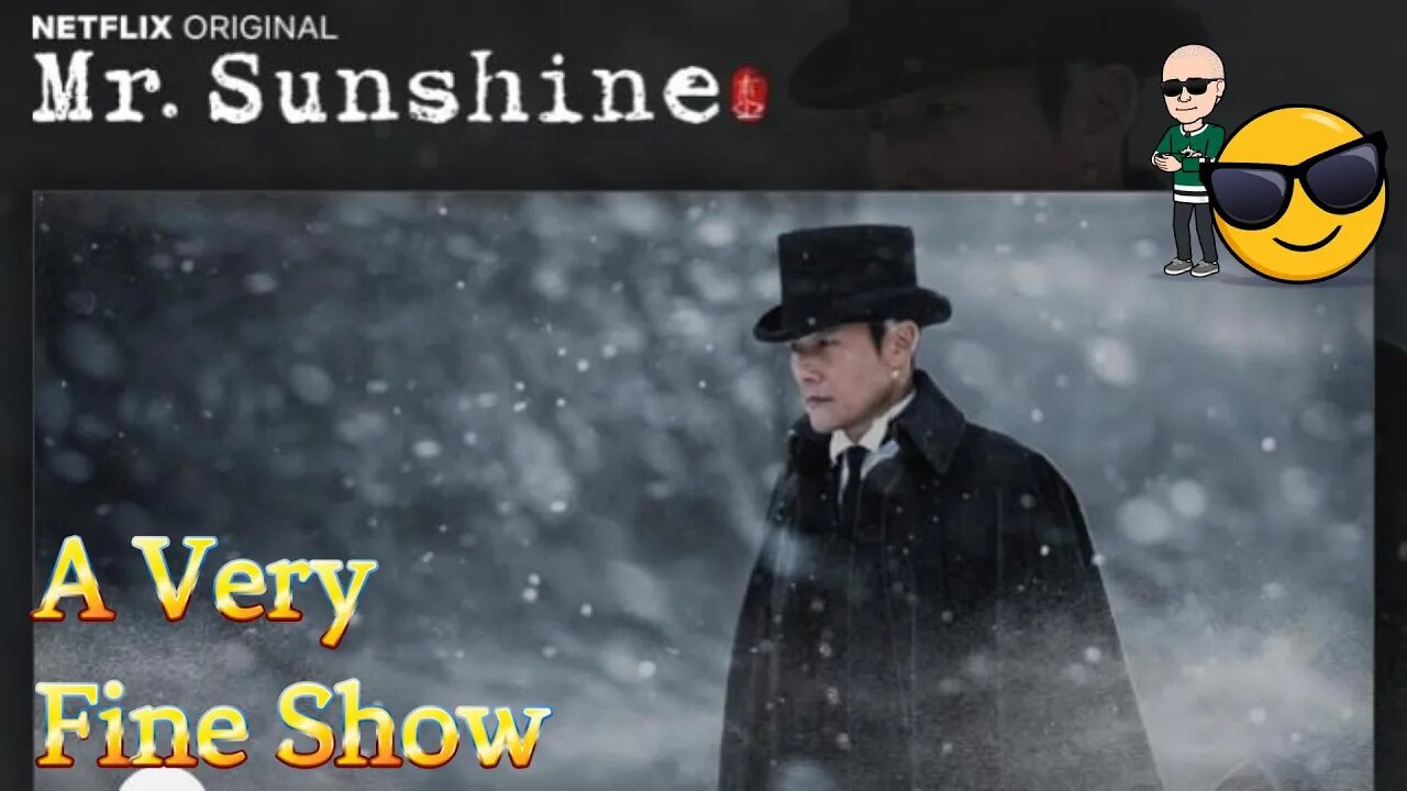 Mr. Sunshine - A VERY Fine Korean Historical Drama