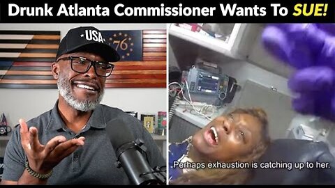 DRUNK ATLANTA COUNTY COMMISSIONER WANTS TO SUE OVER THIS!