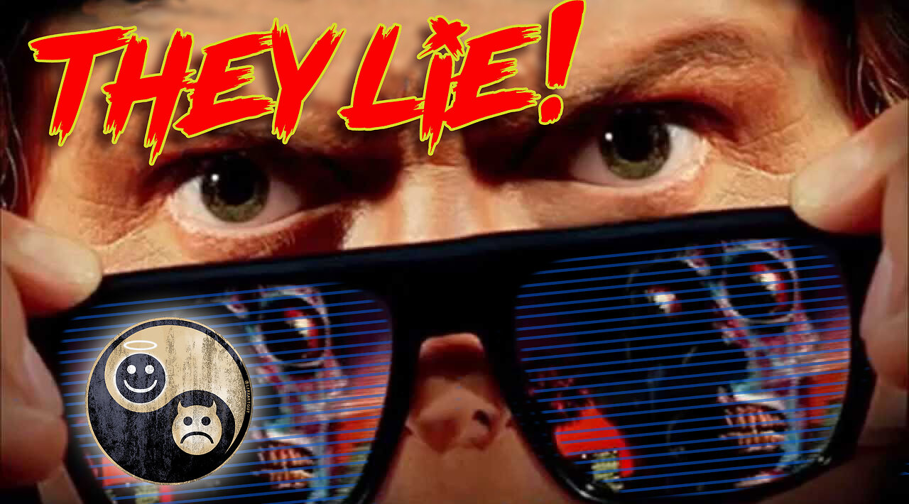 THEY LIE !