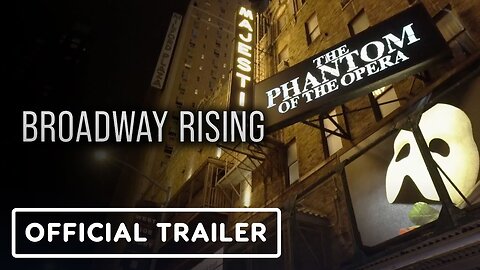 Broadway Rising - Official Trailer