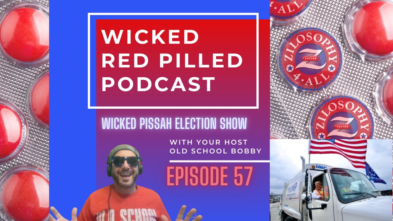 Wicked Red Pilled Podcast #57 - Wicked Pissah Election Show