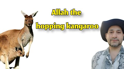 Allah the hopping kangaroo