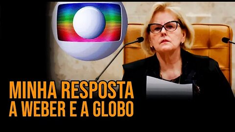 My response to STF minister ROSA WEBER and to all those who want to approve this evil and GLOBO
