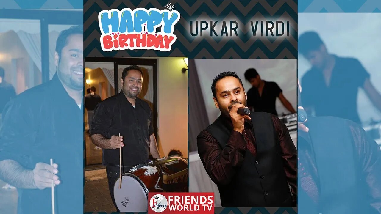 Happy Birthday, Upkar Virdi Ji!