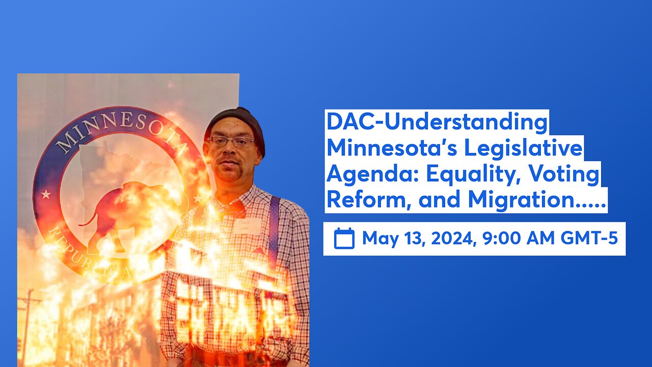 DAC-Understanding Minnesota's Legislative Agenda: Equality, Voting Reform, and Migration.....