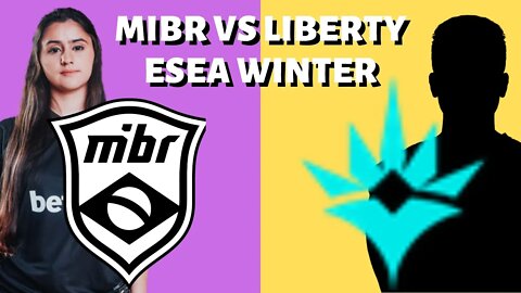 MIBR vs Liberty GRANDE FINAL | CSGO FEMININO ESEA Winter Women Cash Cup Partida complete