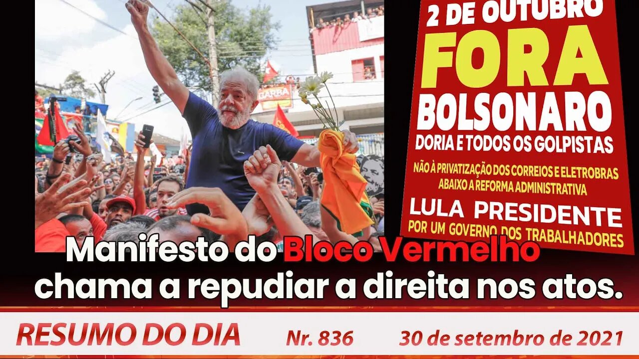 Manifesto do Bloco Vermelho chama a repudiar a direita nos atos. Resumo do Dia nº 836 - 30/09/21