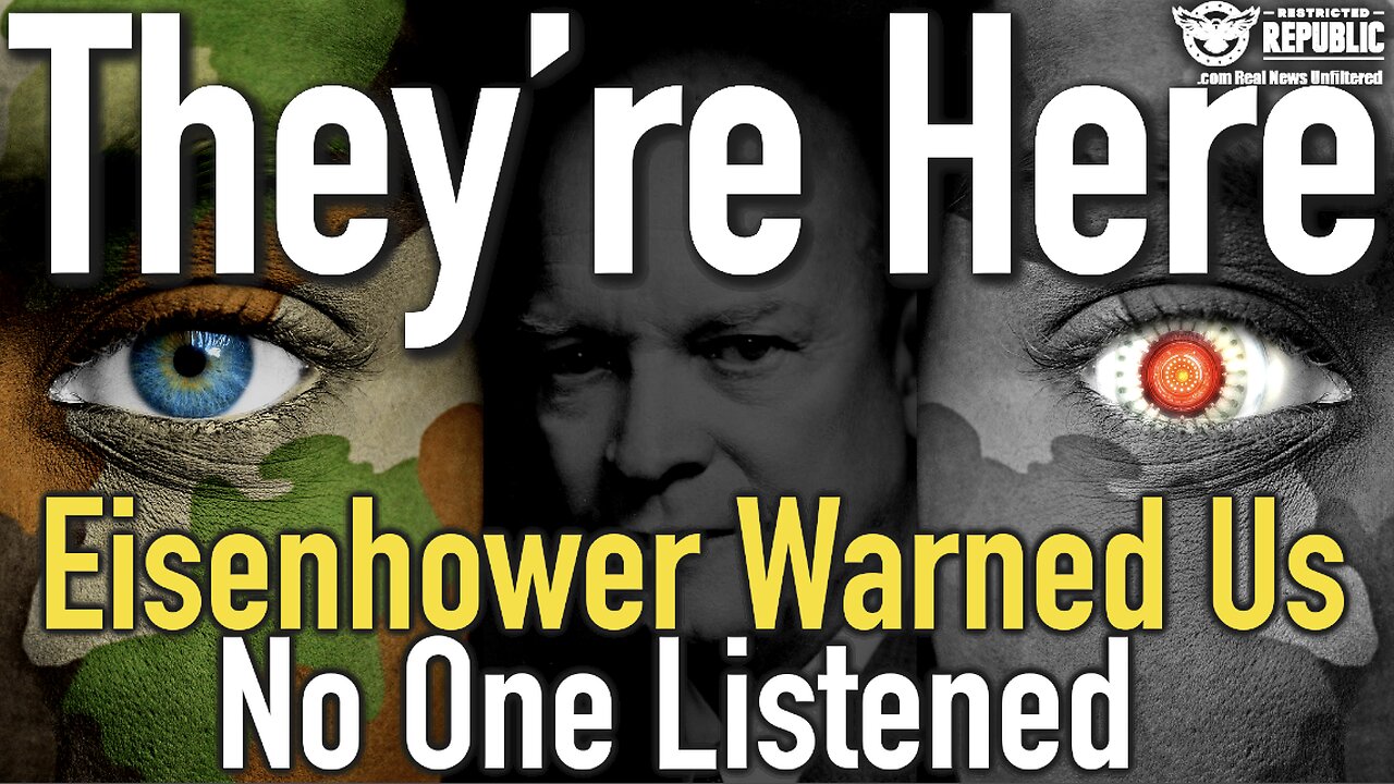 They're Here! Eisenhower Warned Us - No One Listened